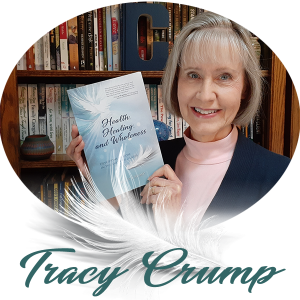 Tracy Crump holding Health, Healing, and Wholness